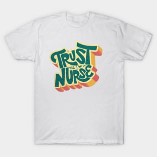 Trust me I´m a Nurse T-Shirt